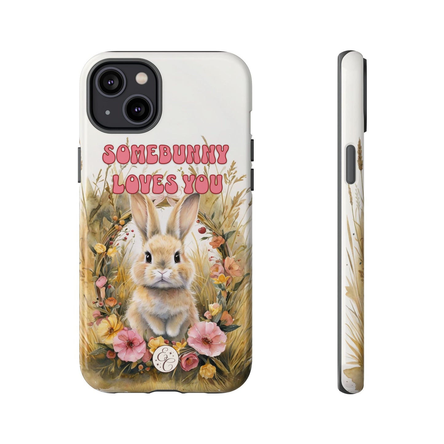 Somebunny Loves You Tough Phone Case
