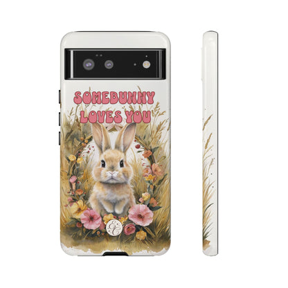 Somebunny Loves You Tough Phone Case
