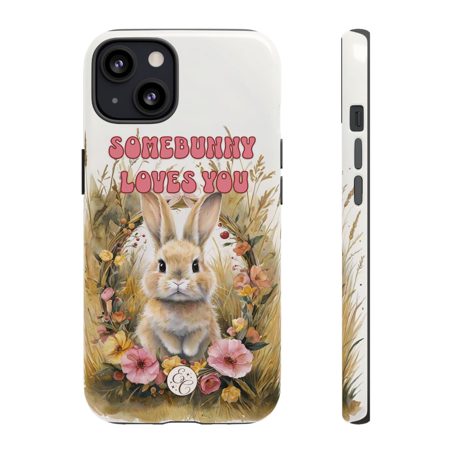 Somebunny Loves You Tough Phone Case
